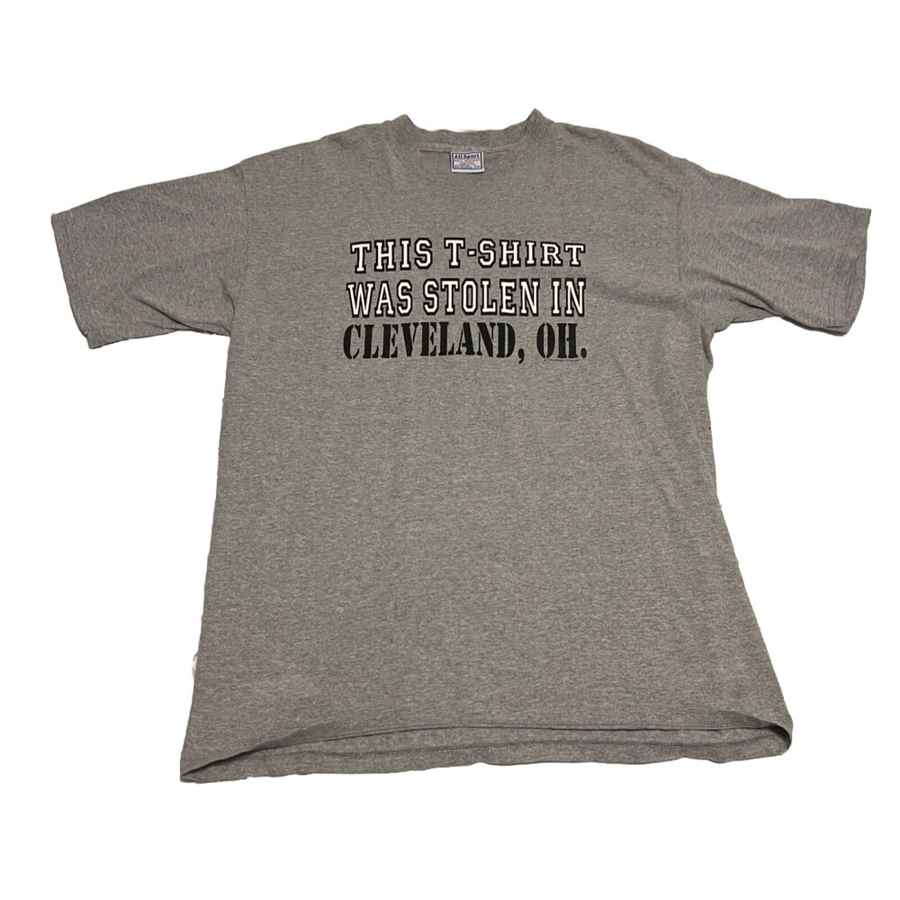 90s Vintage This T-Shirt Was Stolen In Cleveland Ohio Mens All Sport tag USA XL